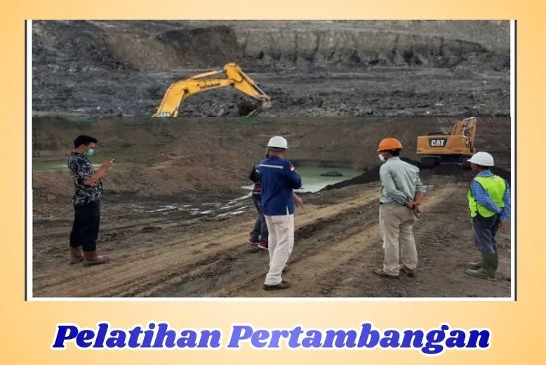 PELATIHAN PERTAMBANGAN