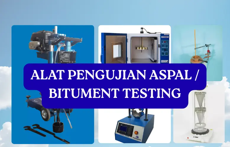 ASPHALT TEST / ALAT PENGUJIAN ASPAL