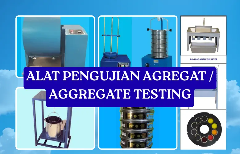 AGGREGATE TEST / ALAT PENGUJIAN AGREGAT